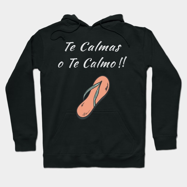 Funny Te calmas o te calmo Hoodie by nedjm